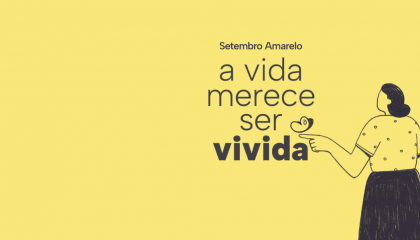 A vida merece ser vivida: Uma campanha ViV sobre Setembro Amarelo